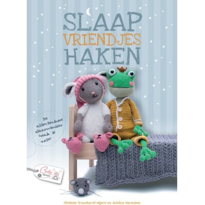 Slaapvriendjes Haken - Stefanie Trouwborst-Wijers