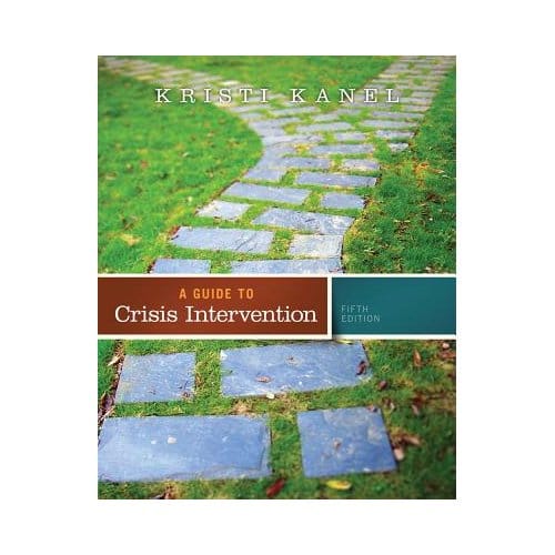 A Guide To Crisis Intervention - Kanel, Kristi