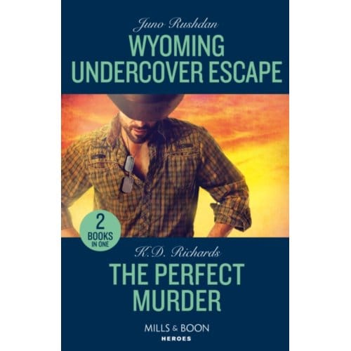 Wyoming Undercover Escape / The Perfect Murder - Juno Rushdan