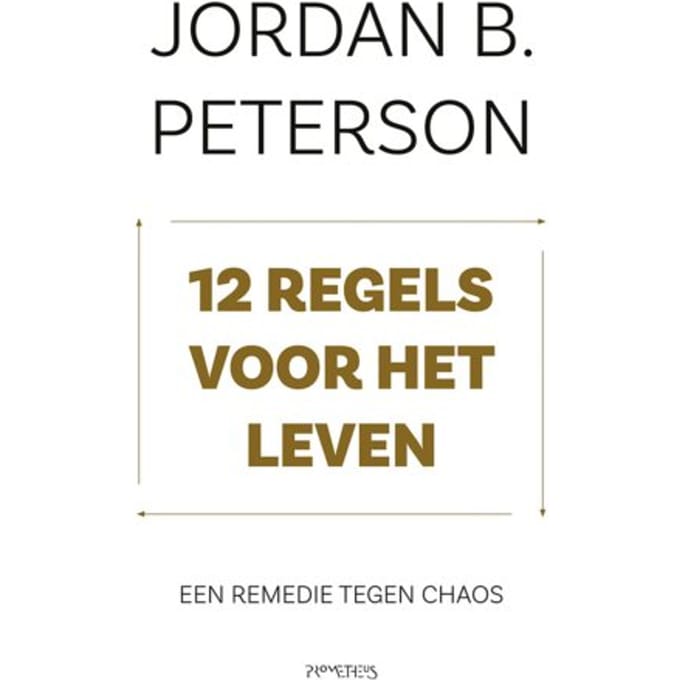 12 Regels Voor Het Leven - Jordan Peterson