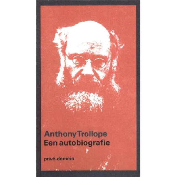 Een Autobiografie - Privé-Domein - Anthony Trollope