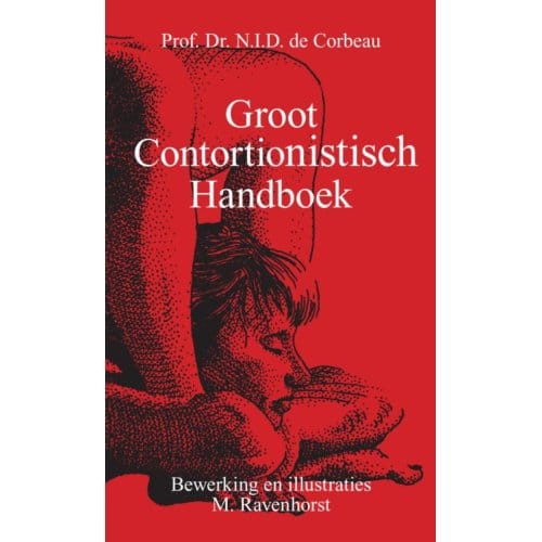 Groot Contortionistisch Handboek - N.I.D de Corbeau