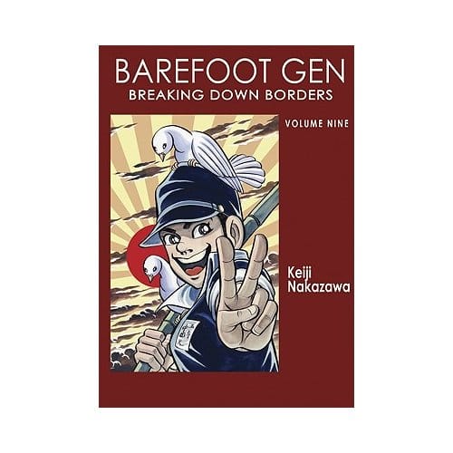 Barefoot Gen Vol 9: Breaking Down Borders - Nakazawa Keiji