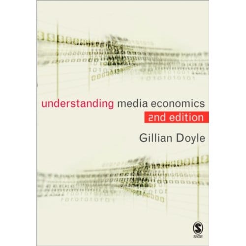 Understanding Media Economics - Doyle, Gillian