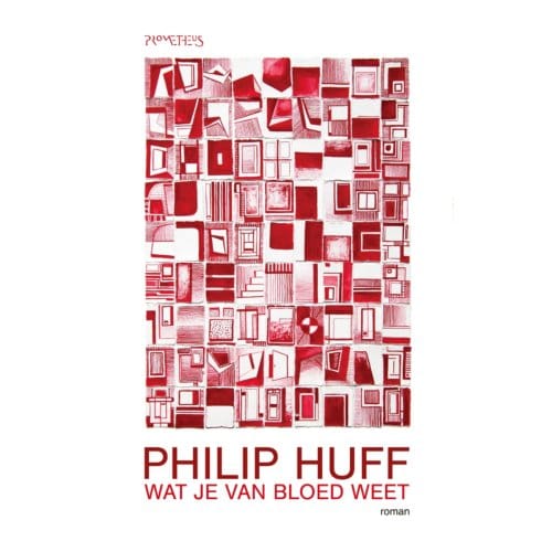 Wat Je Van Bloed Weet - Philip Huff