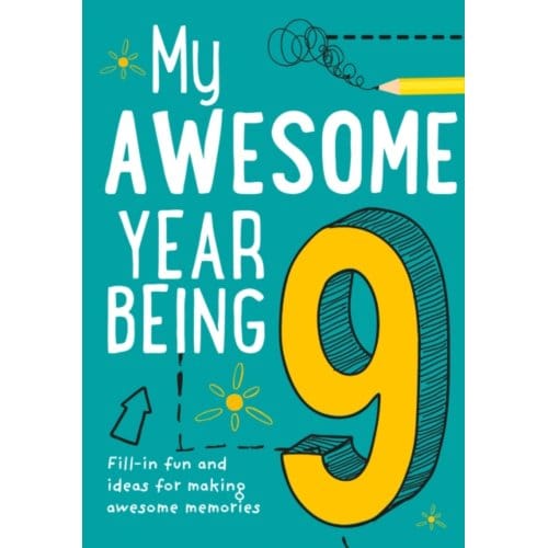 My Awesome Year Being 9 - My Awesome Year - Kia Marie Hunt