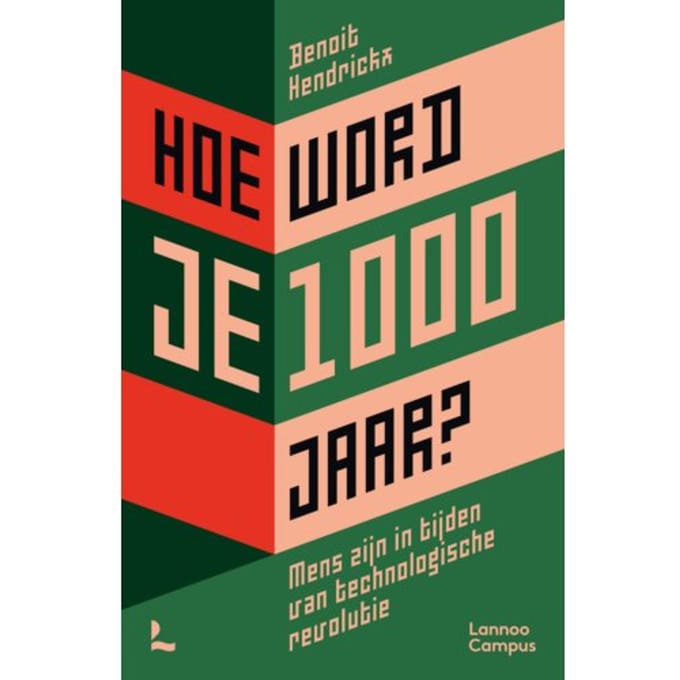 Hoe Word Je 1000 Jaar? - Benoit Hendrickx
