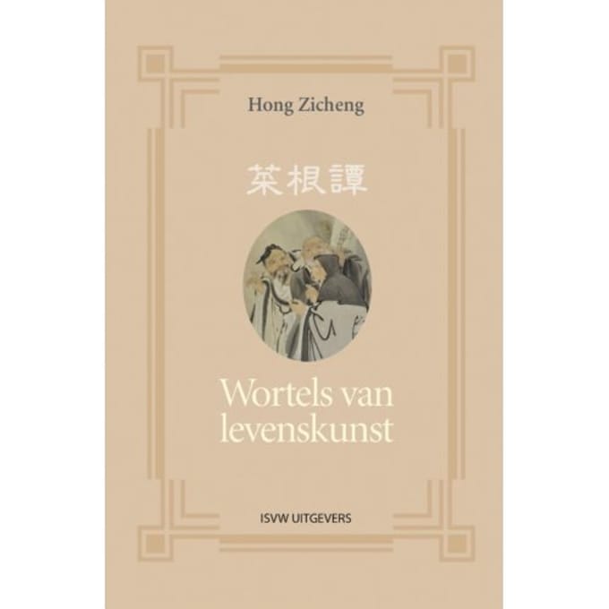 Wortels Van Levenskunst - Hong Zicheng