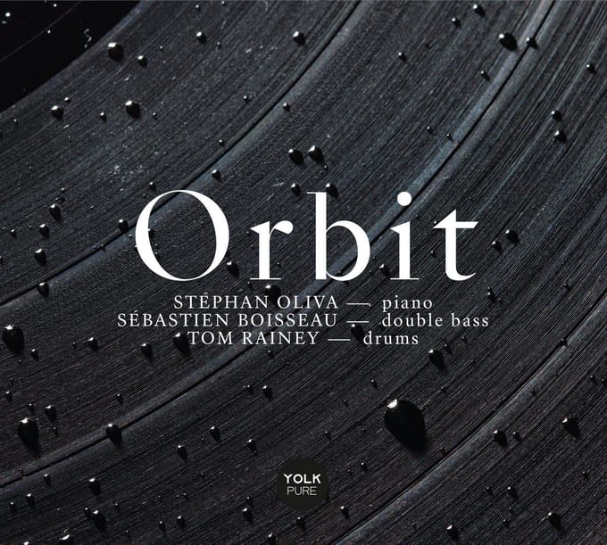 Stéphan Oliva, Sébastien Boisseau & Tom Rainey - Orbit (CD)