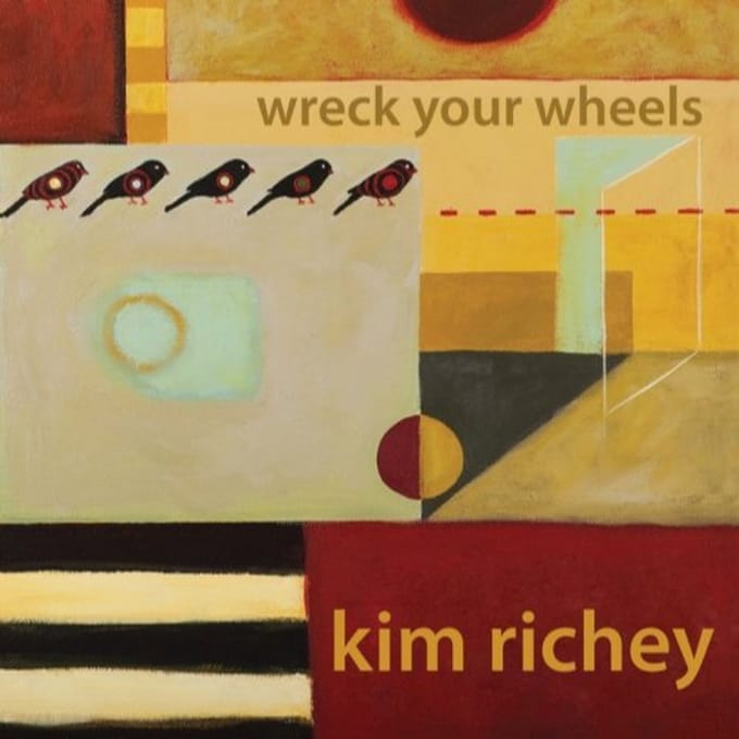 Wreck Your Wheels - Kim Richey