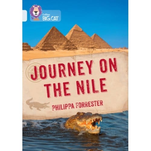 Journey On The Nile - Collins Big Cat - Philippa Forrester