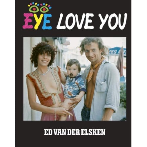Eye Love You - Ed van der Elsken