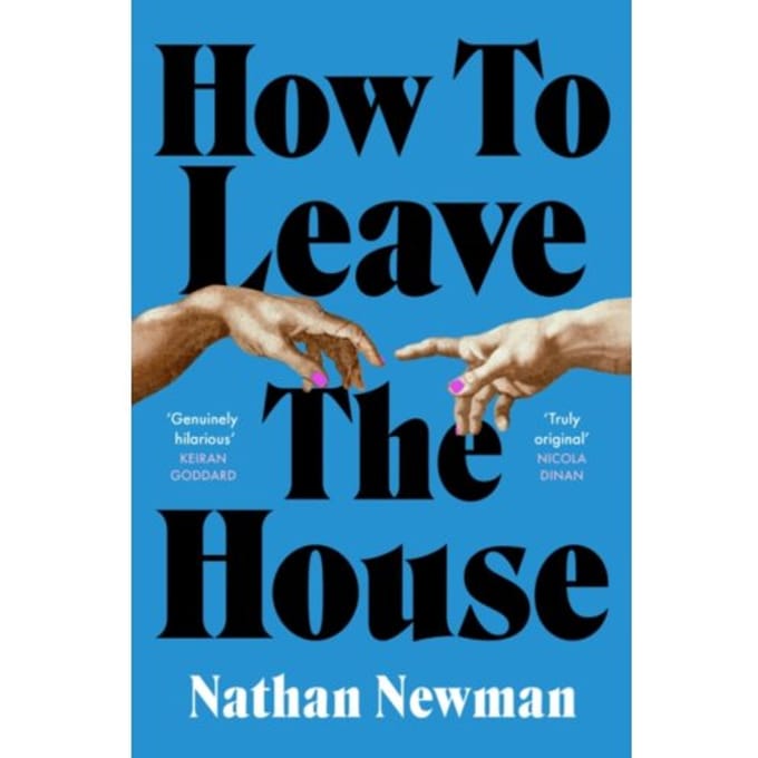 How To Leave The House - Newman, Nathan