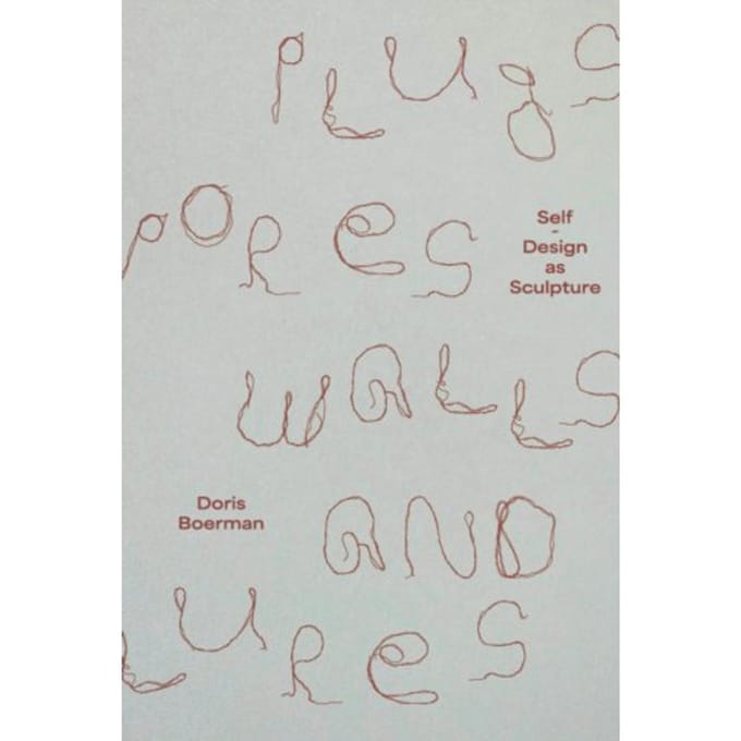 Plugs, Pores, Walls And Lures - Doris Boerman