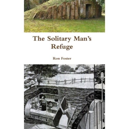 The Solitary Man's Refuge - Ron Foster