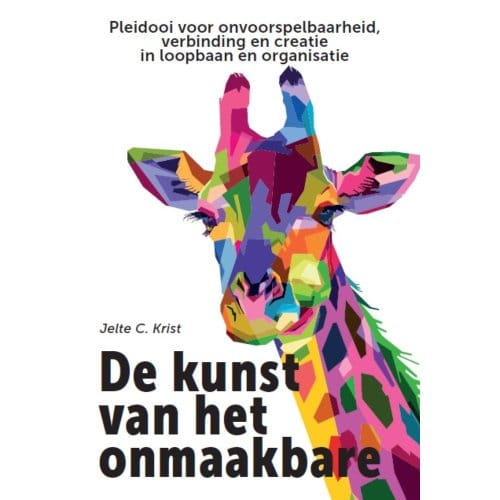 De Kunst Van Het Onmaakbare - Jelte C. Krist