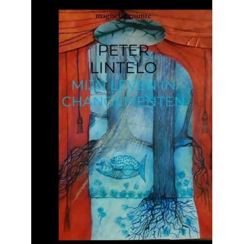 Mijn Leven In Changementen - Peter Lintelo