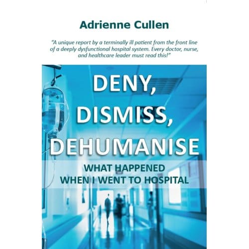 Deny, Dismiss, Dehumanise - Adrienne Cullen