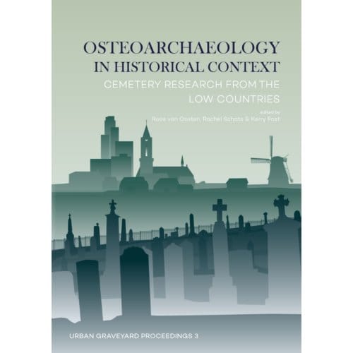 Osteoarchaeology In Historical Context - Urban Graveyard Proceedings
