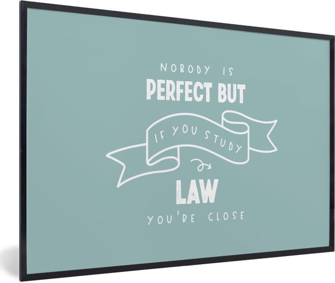 Fotolijst incl. Poster - Quote - Rechten - Studeren - 90x60 cm - Posterlijst