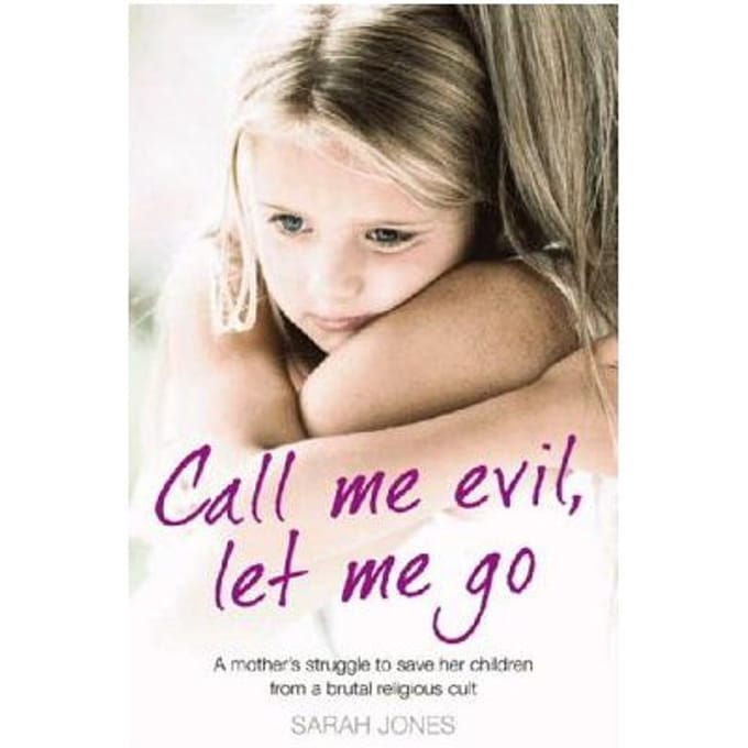 Call Me Evil, Let Me Go - Sarah Jones