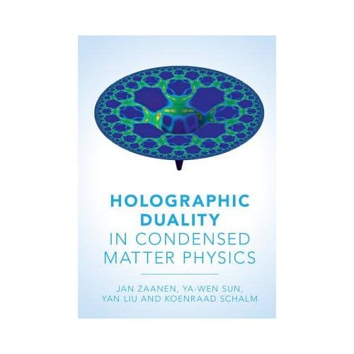 Holographic Duality In Condensed Matter Physics - Jan Zaanen