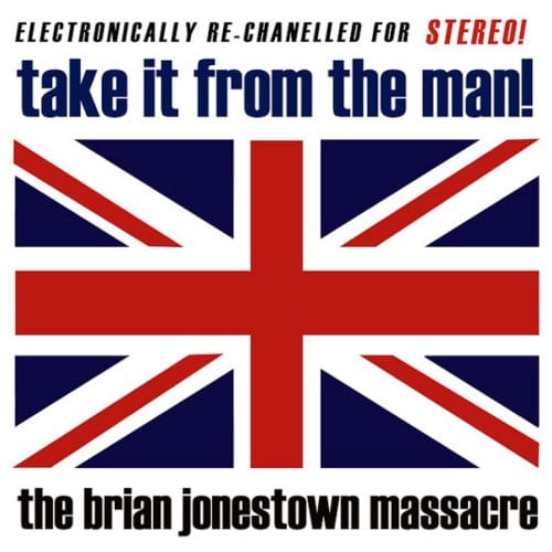 Take It From The Man! - The Brian Jonestown Massacre