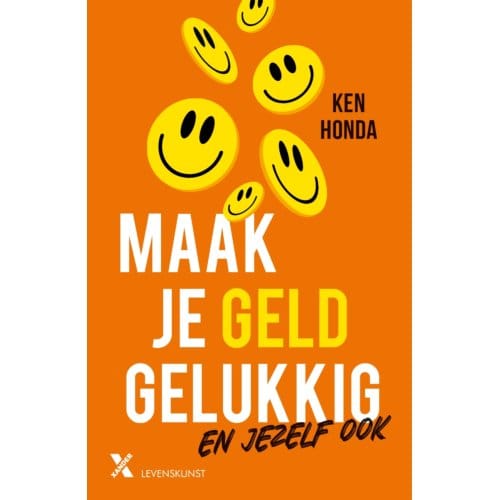 Maak Je Geld Gelukkig - Ken Honda