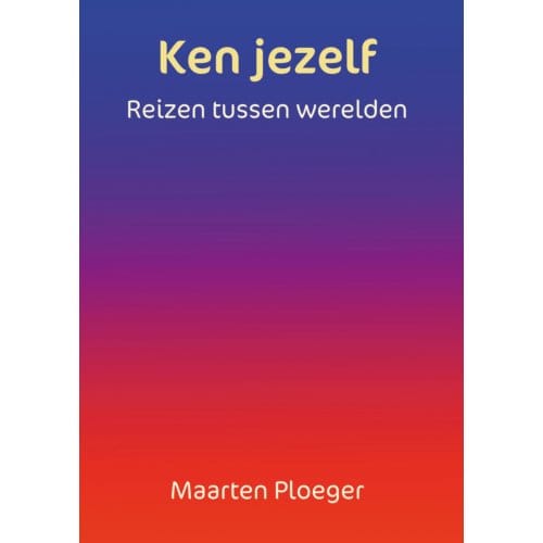 Ken Jezelf - Maarten Ploeger