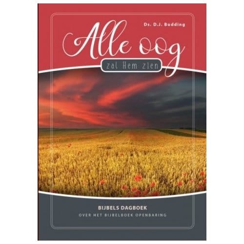 Alle Oog Zal Hem Zien - Ds. D.J. Budding