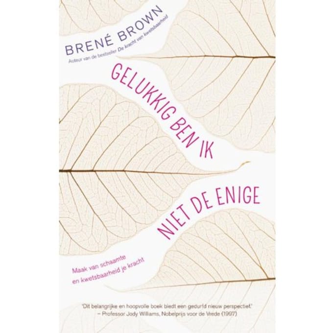 Gelukkig Ben Ik Niet De Enige - Brené Brown