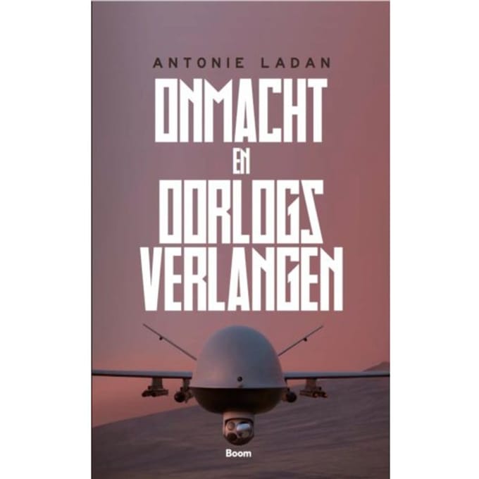 Onmacht En Oorlogsverlangen - Antonie Ladan