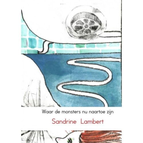 Waar De Monsters Nu Naartoe Zijn - Sandrine Lambert