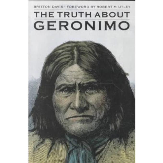 The Truth About Geronimo - Davis, Britton
