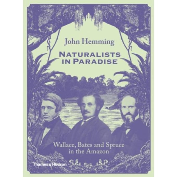 Naturalists In Paradise - John Hemming