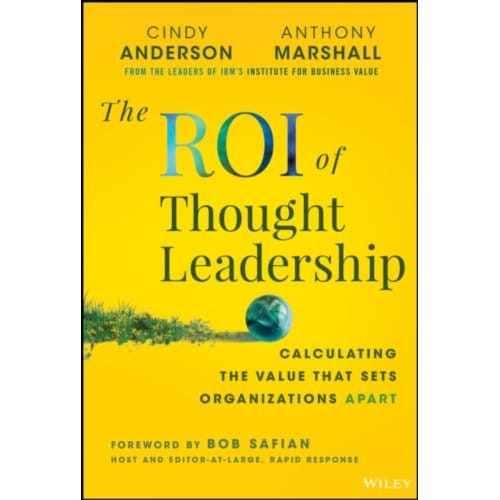 The Roi Of Thought Leadership - Cindy Anderson