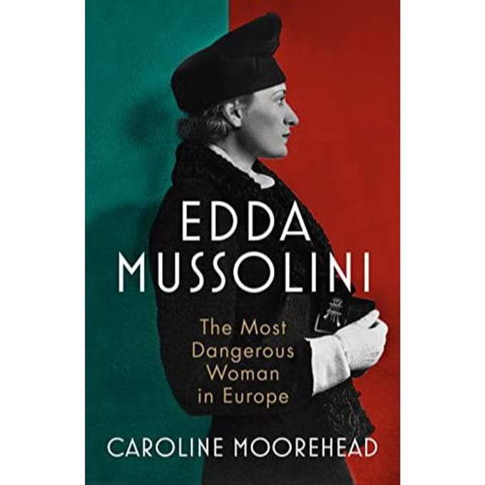 Edda Mussolini - Caroline Moorehead