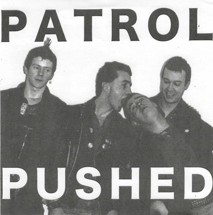 Patrol - Pushed/Foreign Objects (7" Single)