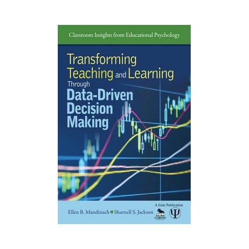 Transforming Teaching And Learning Through Data-Driven Decision Making - Mandinach, Ellen B.