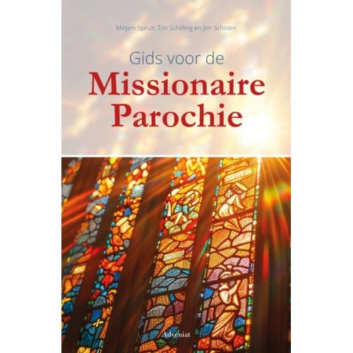 Gids Voor De Missionaire Parochie - Centrum voor Parochiespiritualit