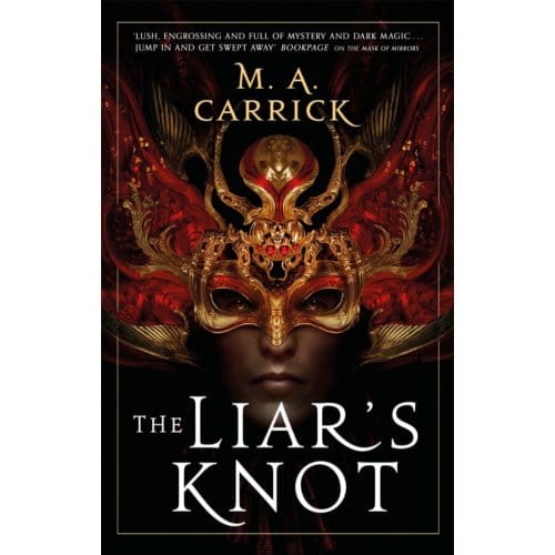 The Liar's Knot - M. A. Carrick