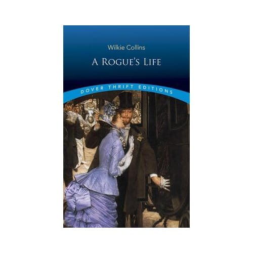 A Rogue's Life - Wilkie Collins