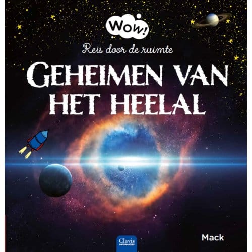 Geheimen Van Het Heelal - Wow! - Mack van Gageldonk
