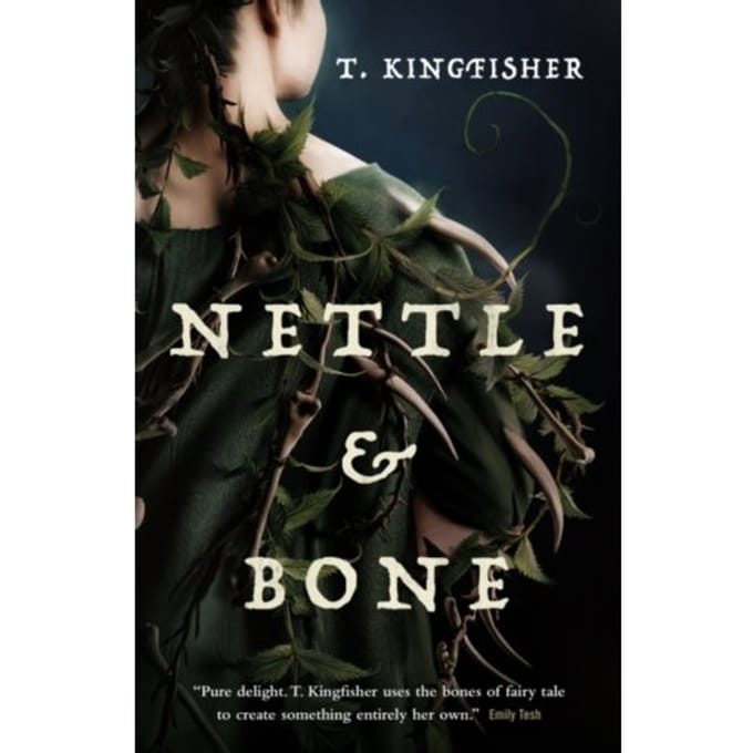 Nettle & bone - T. Kingfisher