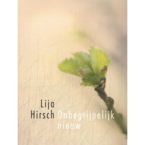 Onbegrijpelijk Nieuw - Lija Hirsch