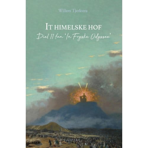 It Himelske Hof - In Fryske Odyssee - Willem Tjerkstra
