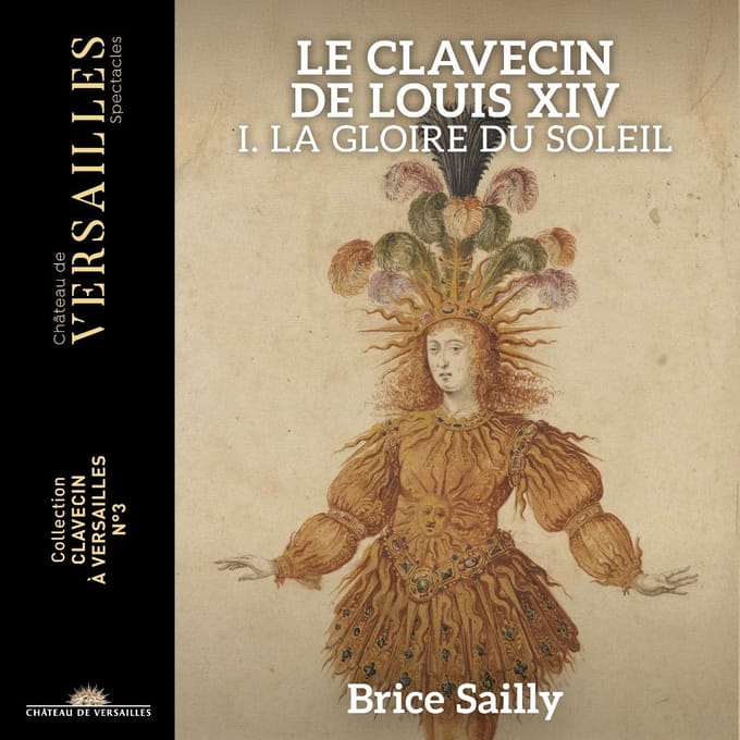 Brice Sailly - Le Clavecin De Louis XIV. La Gloire Du Soleil (CD)