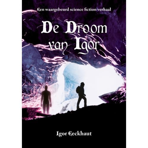 De Droom Van Igor - Igor Eeckhaut