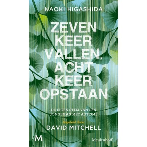 Zeven Keer Vallen, Acht Keer Opstaan - Naoki Higashida