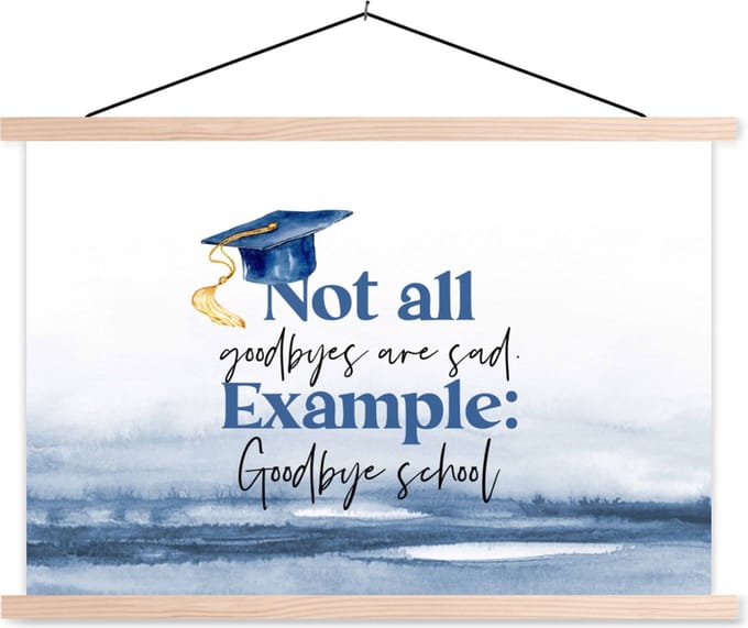 Posterhanger incl. Poster 60x40 cm - Schoolplaat - Afgestudeerd - School - Studenten - Quotes - Textielposter - Blanke latten